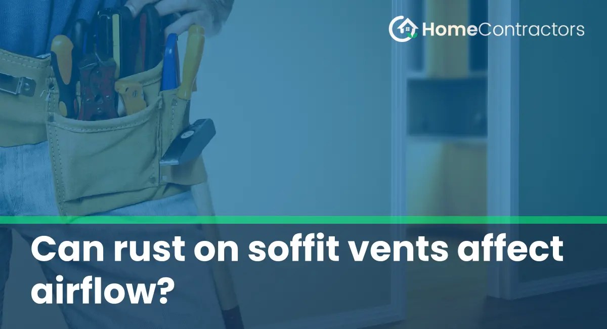 Can rust on soffit vents affect airflow?