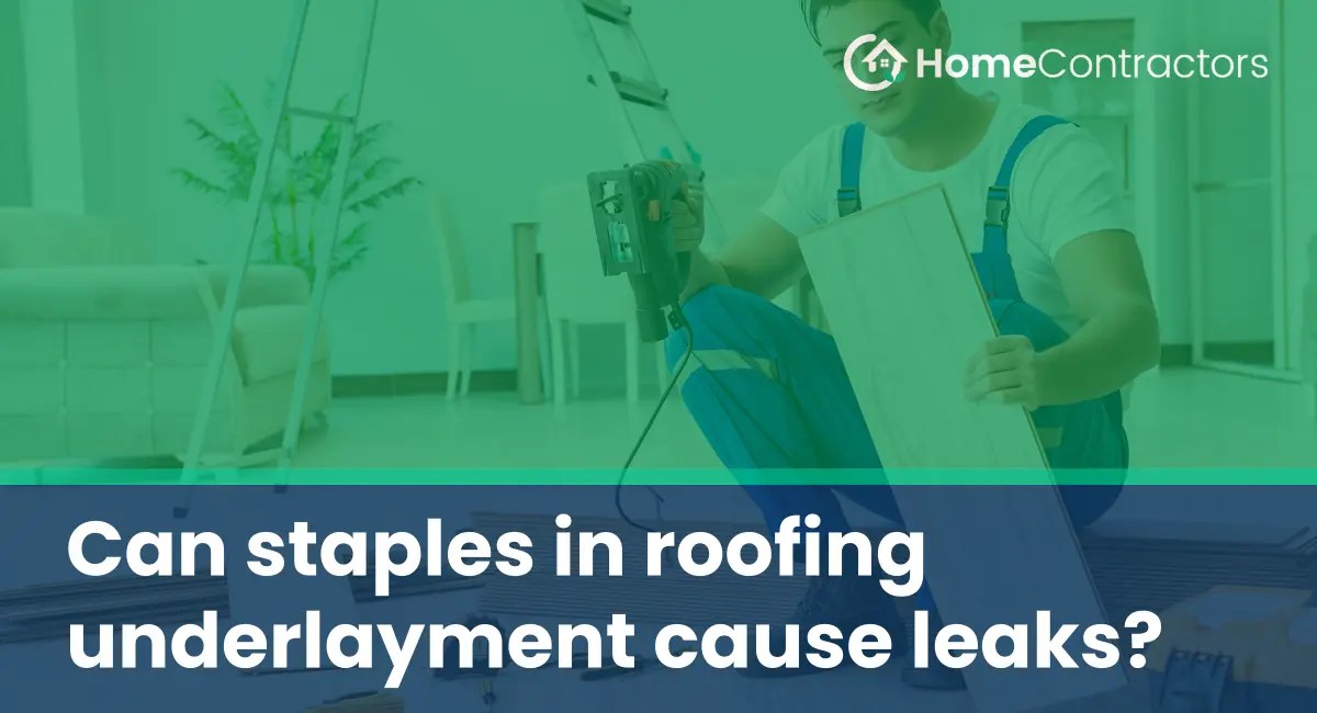Can staples in roofing underlayment cause leaks?