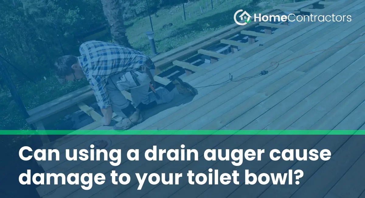 Can using a drain auger cause damage to your toilet bowl