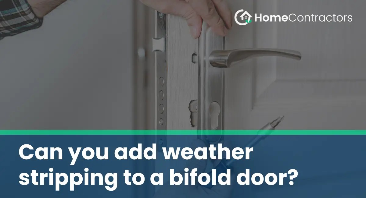 Can you add weather stripping to a bifold door?