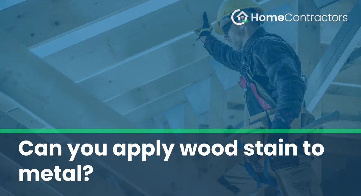 Can you apply wood stain to metal?