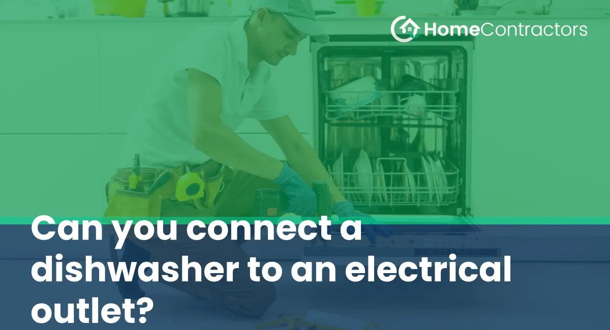 Can you connect a dishwasher to an electrical outlet?