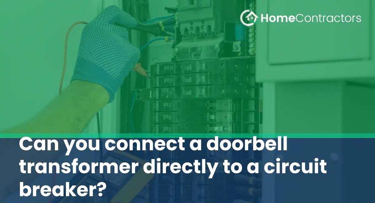 Can you connect a doorbell transformer directly to a circuit breaker