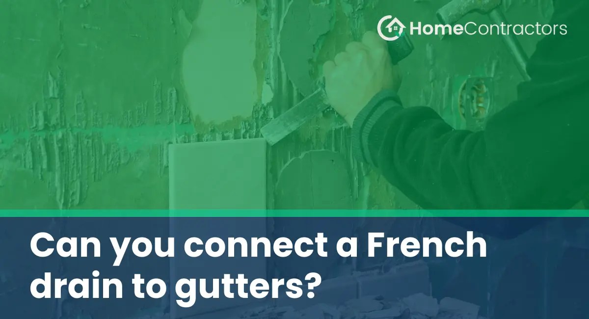 Can you connect a French drain to gutters?
