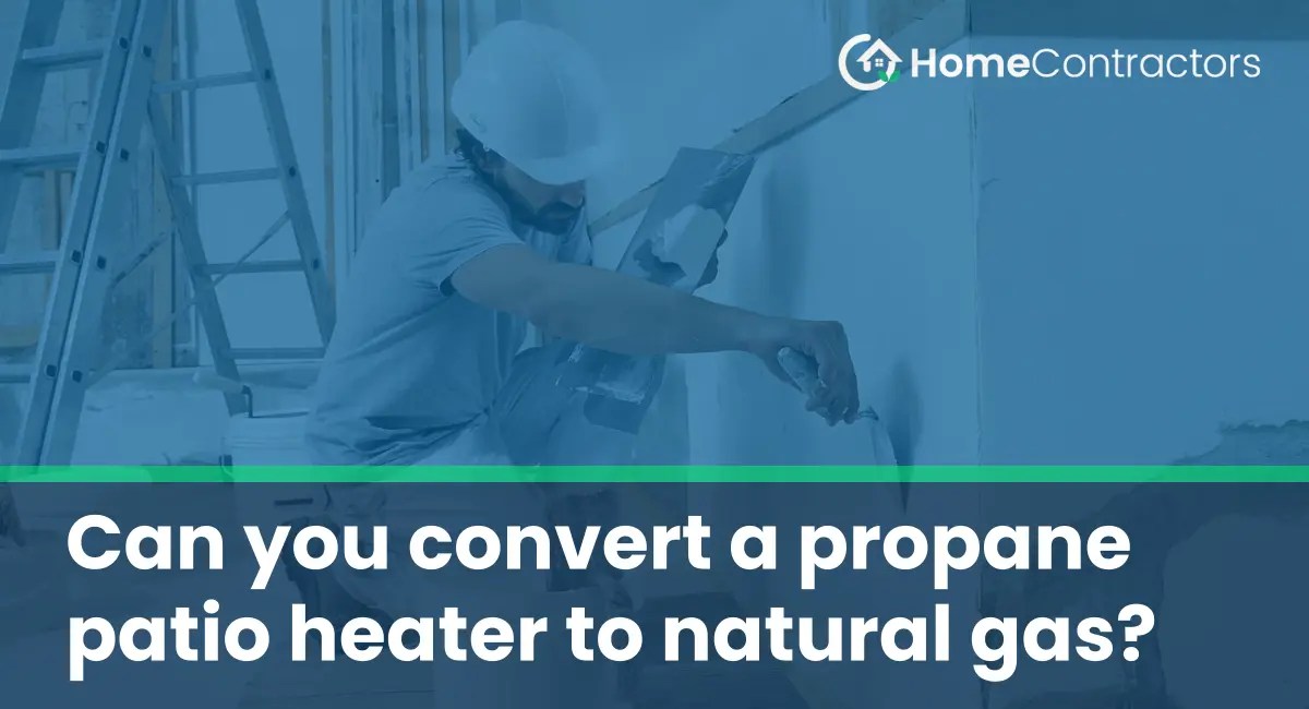 Can you convert a propane patio heater to natural gas