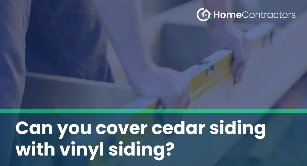 Can you cover cedar siding with vinyl siding?