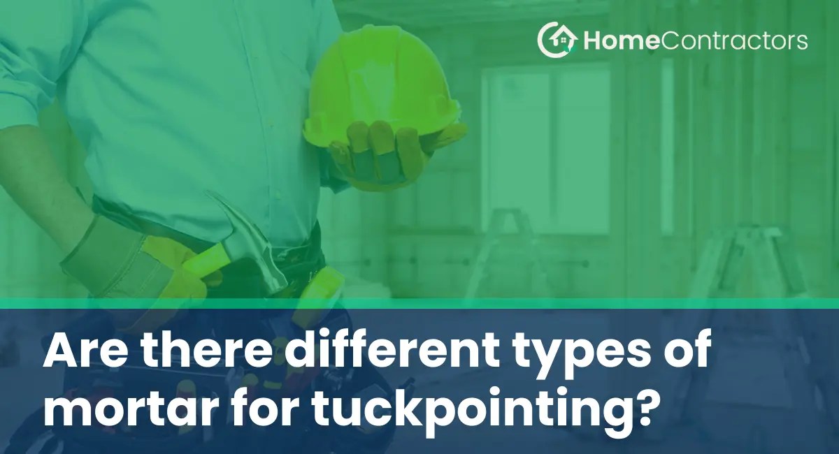 Are there different types of mortar for tuckpointing?