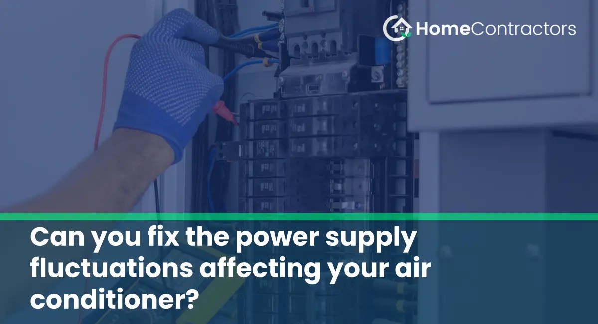Can you fix the power supply fluctuations affecting your air
