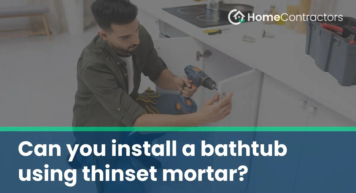 Can you install a bathtub using thinset mortar?