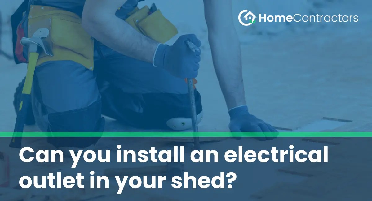 Can you install an electrical outlet in your shed?