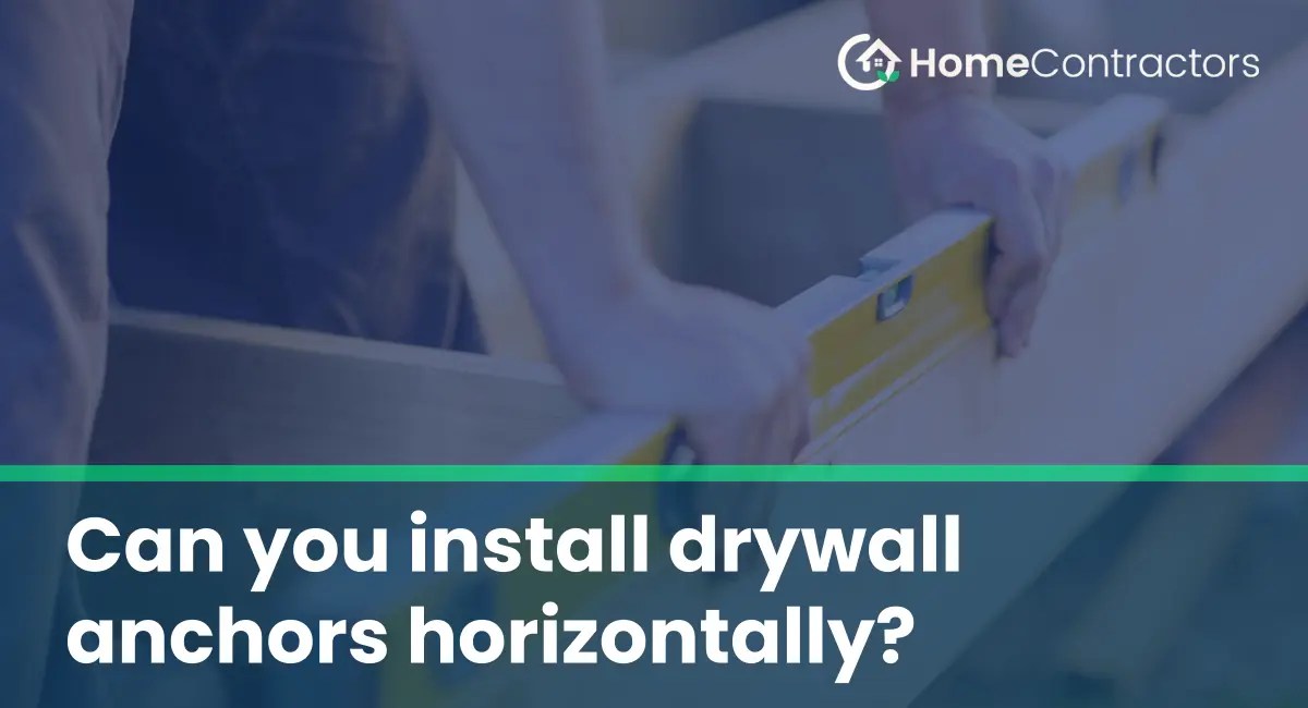 Can you install drywall anchors horizontally?