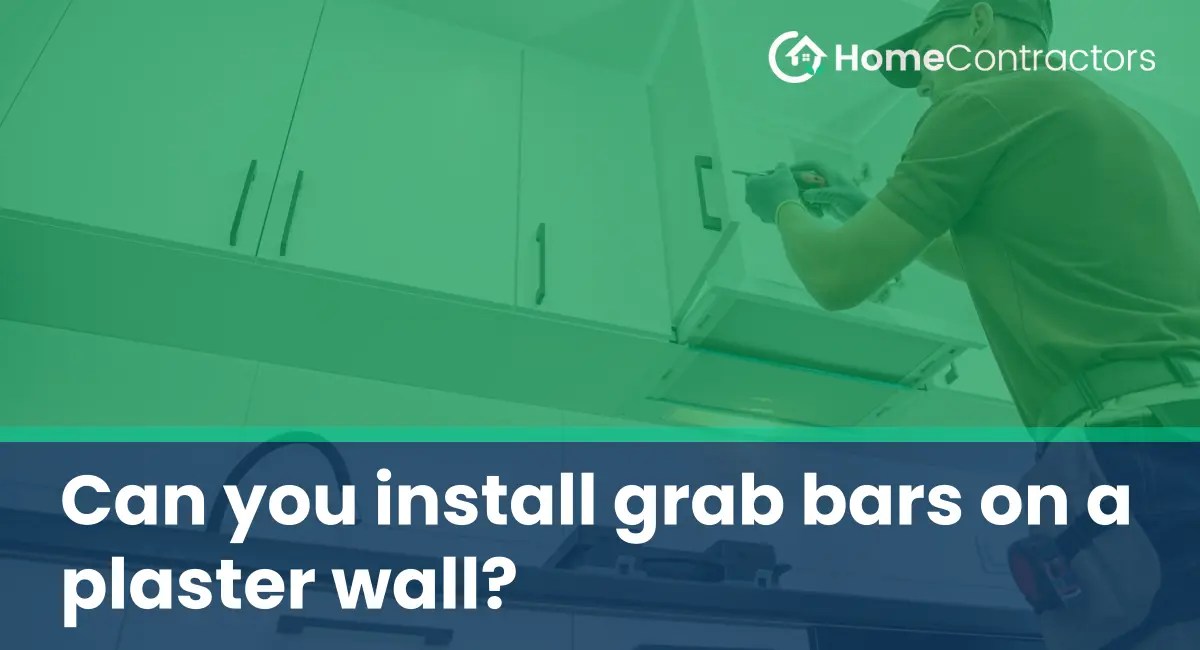 Can you install grab bars on a plaster wall?