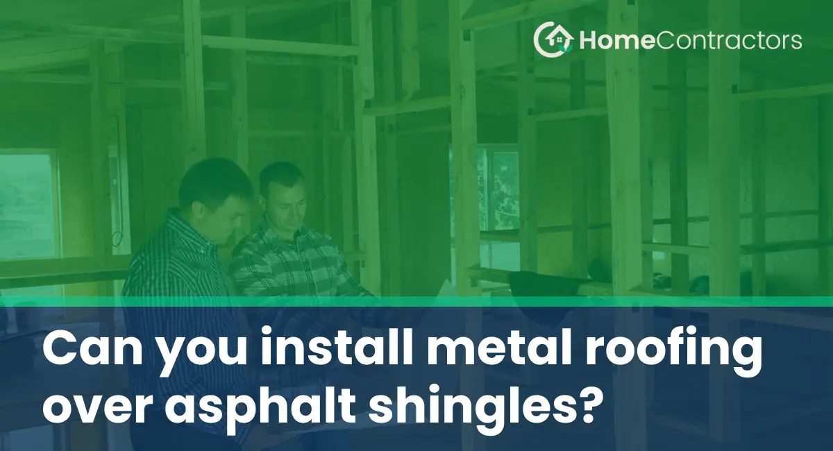 Can you install metal roofing over asphalt shingles?