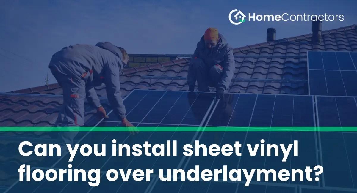 Can you install sheet vinyl flooring over underlayment