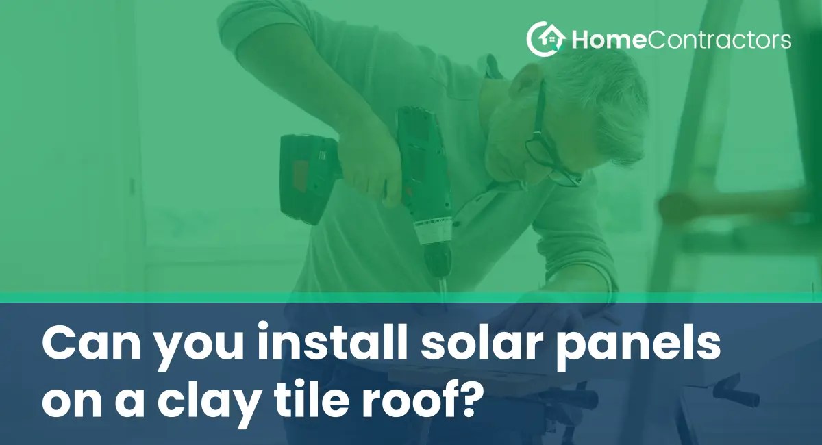 Can you install solar panels on a clay tile roof?