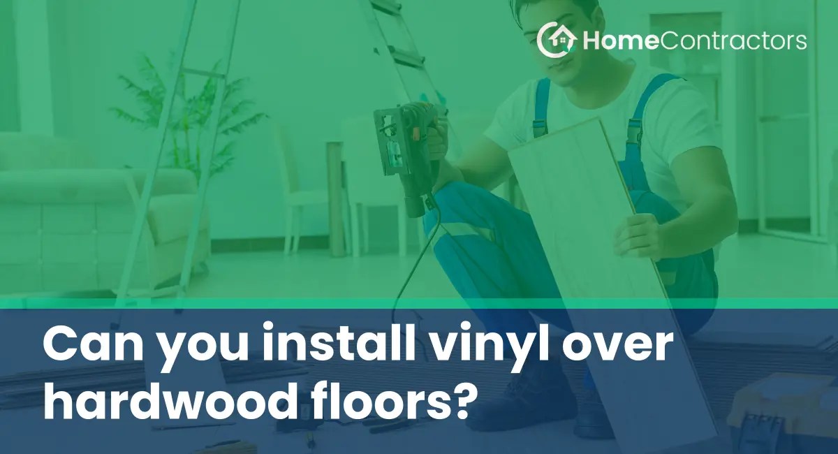 Can you install vinyl over hardwood floors?