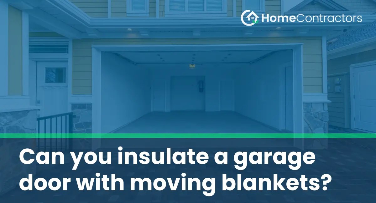 Can you insulate a garage door with moving blankets?
