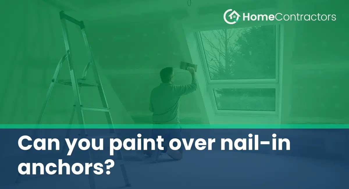 Can you paint over nailin anchors?