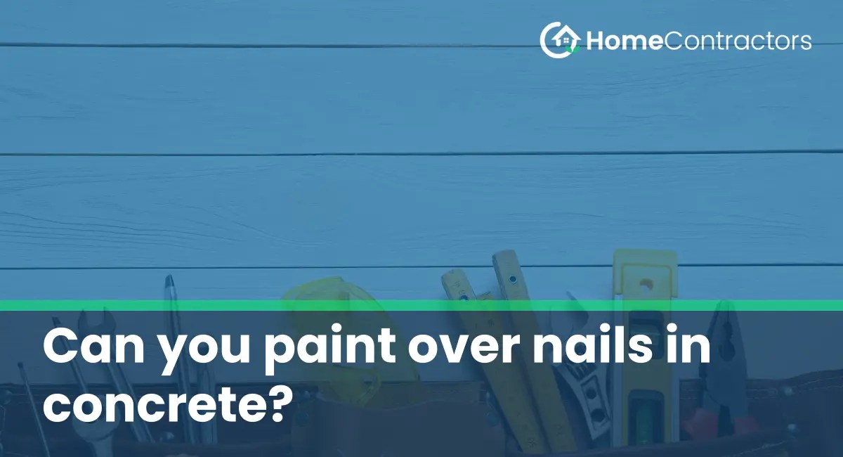 Can you paint over nails in concrete?