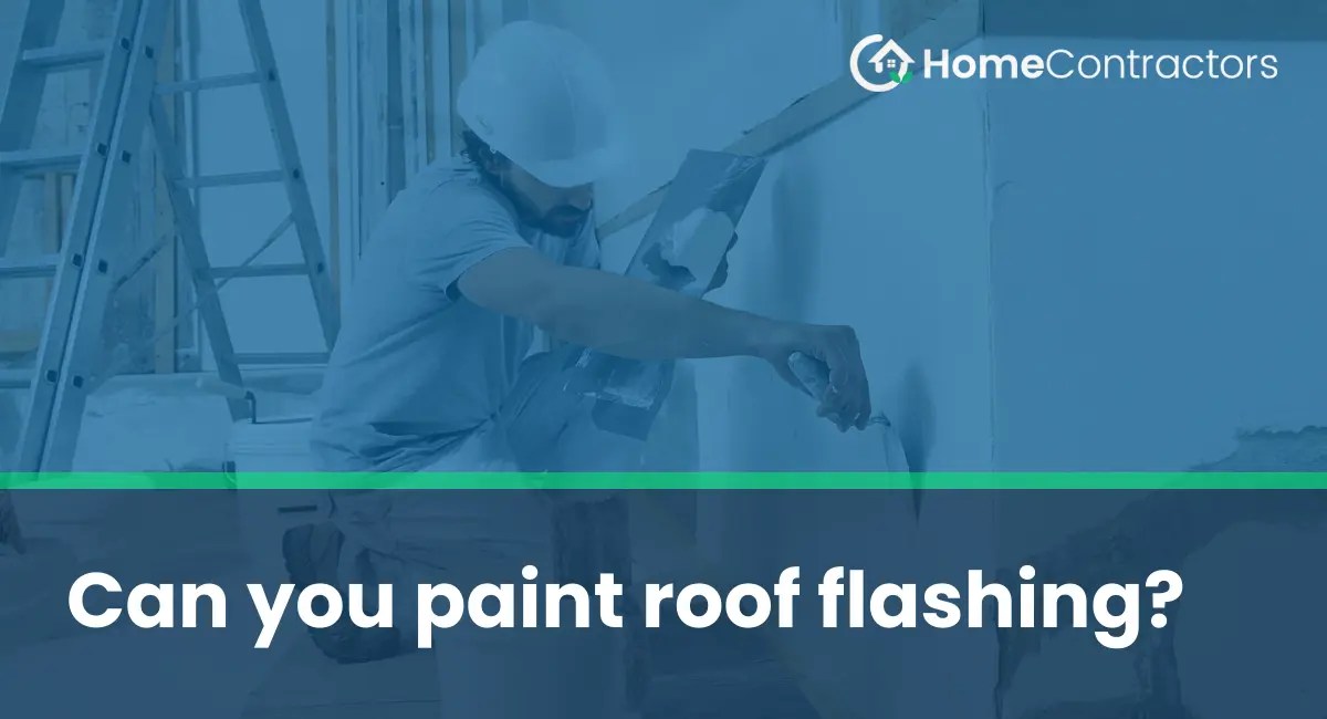 Can you paint roof flashing?