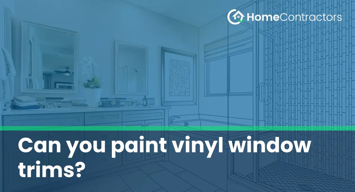 Can you paint vinyl window trims?