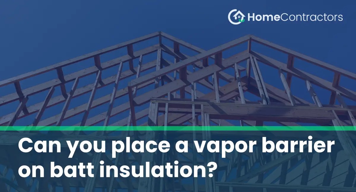 Can you place a vapor barrier on batt insulation?