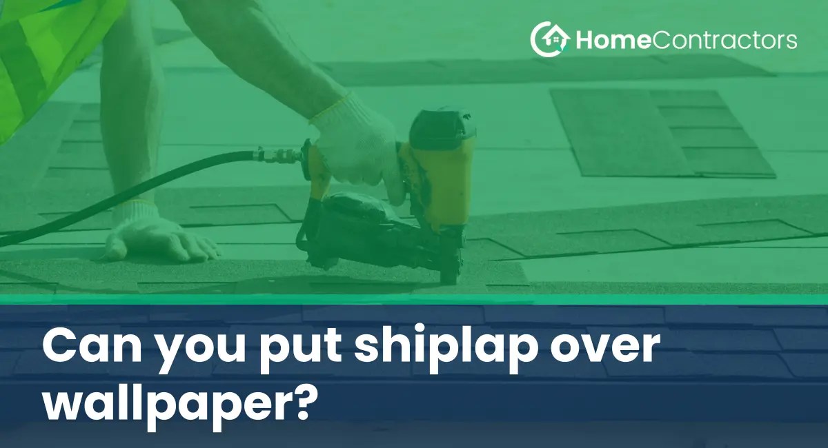 Can you put shiplap over wallpaper?