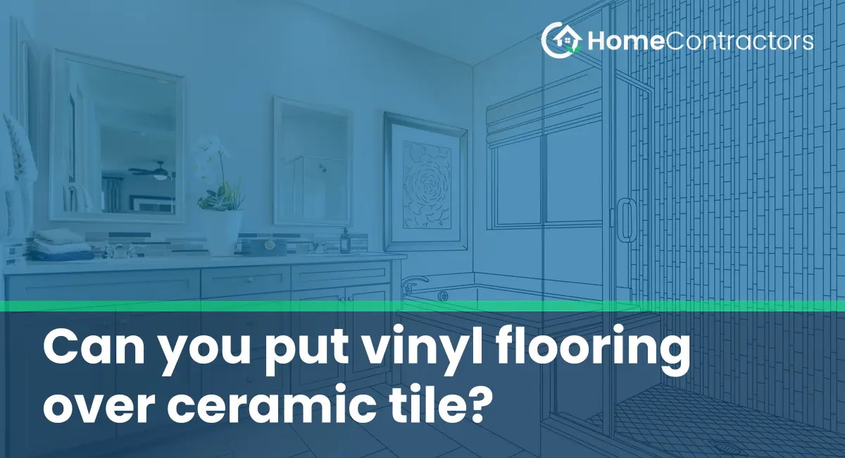 Can you put vinyl flooring over ceramic tile?