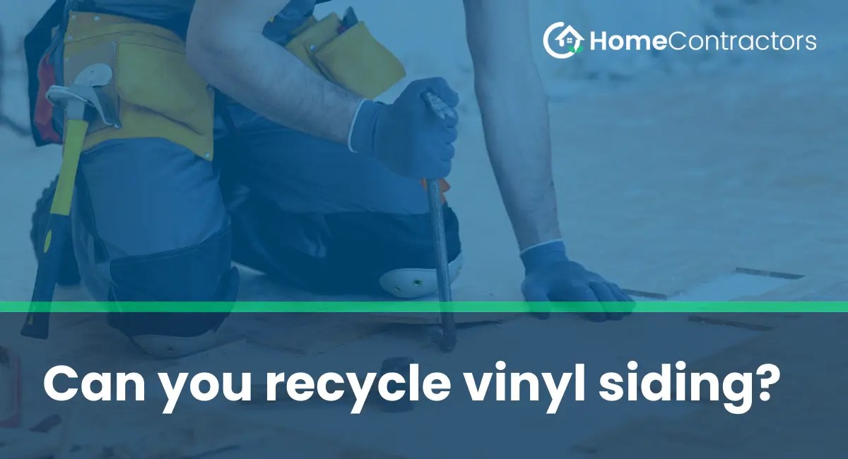Can you recycle vinyl siding?