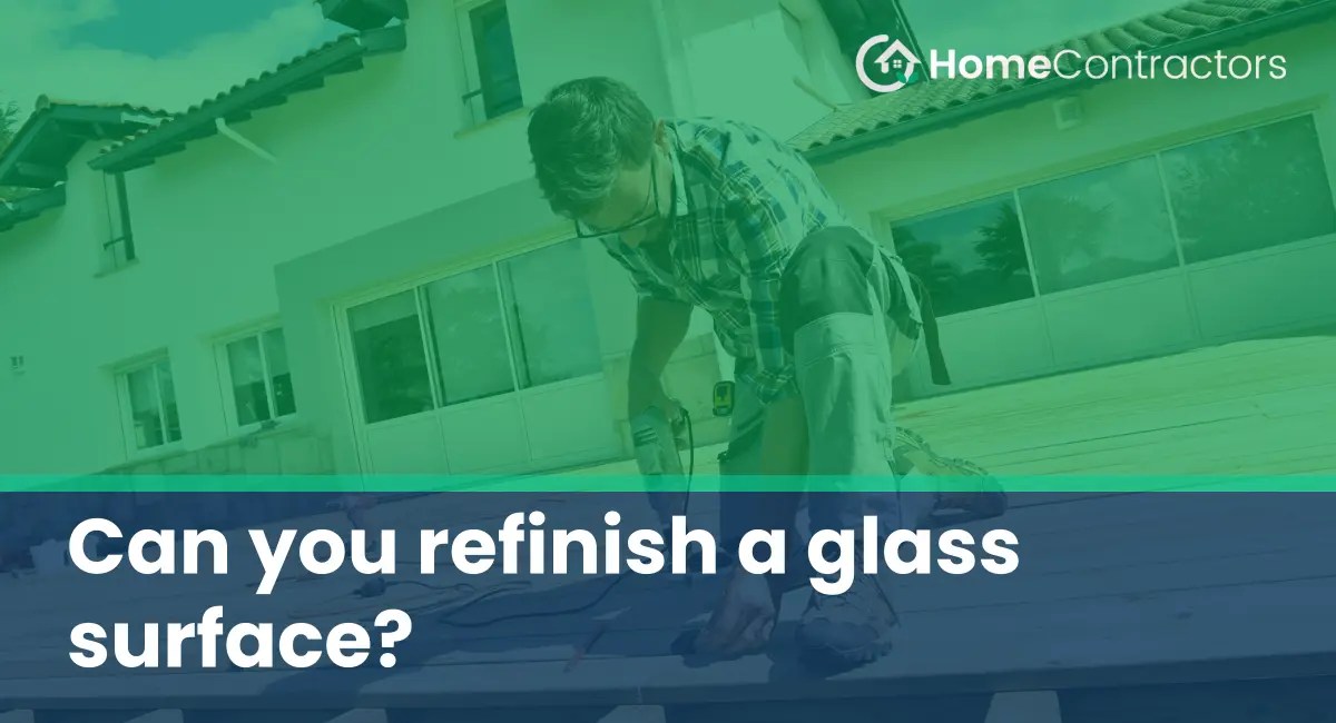 Can you refinish a glass surface?