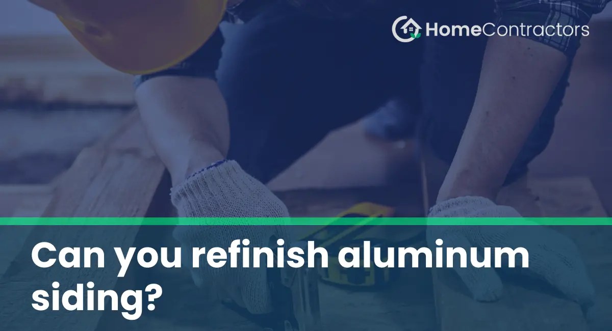 Can you refinish aluminum siding?