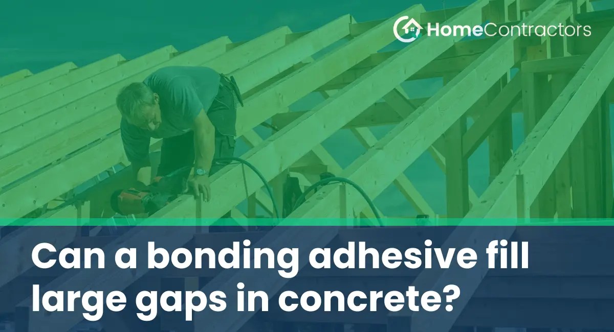 Can a bonding adhesive fill large gaps in concrete?