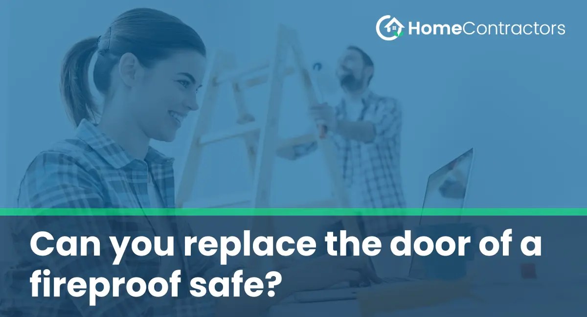 Can you replace the door of a fireproof safe?