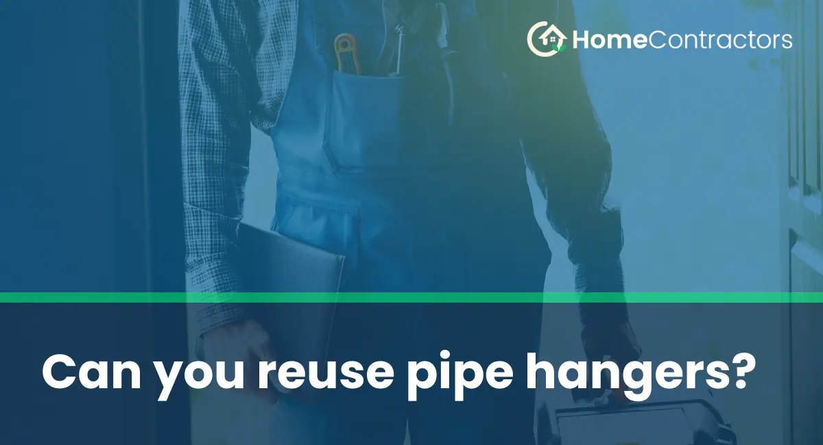 Can you reuse pipe hangers?