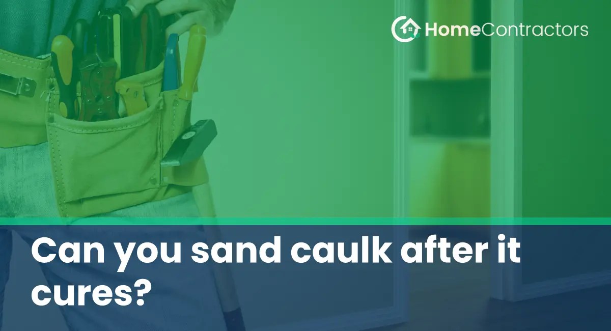 Can you sand caulk after it cures?