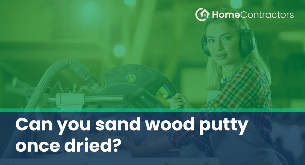 Can you sand wood putty once dried?