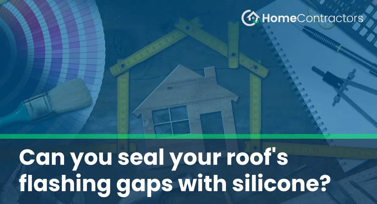 Can you seal your roof's flashing gaps with silicone?
