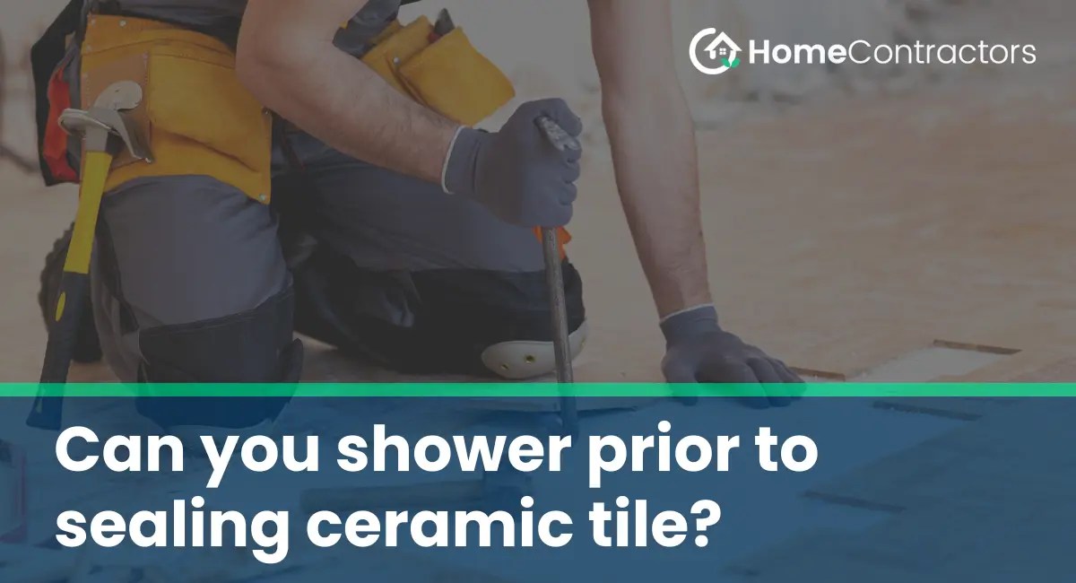 Can you shower prior to sealing ceramic tile?