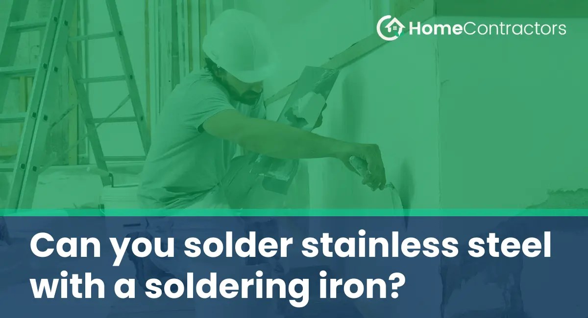 Can you solder stainless steel with a soldering iron?