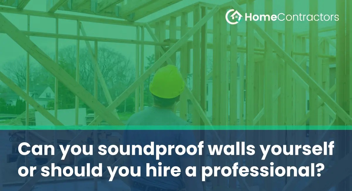 Can you soundproof walls yourself or should you hire a professional