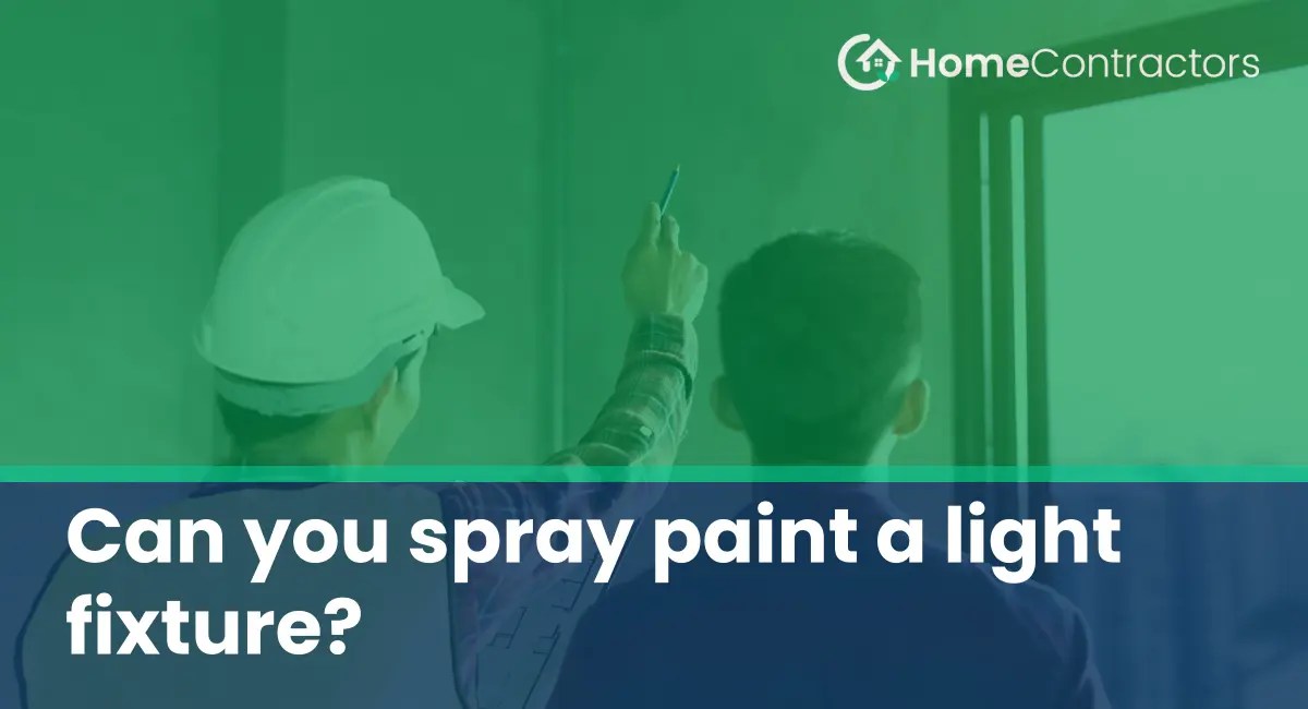 Can you spray paint a light fixture?