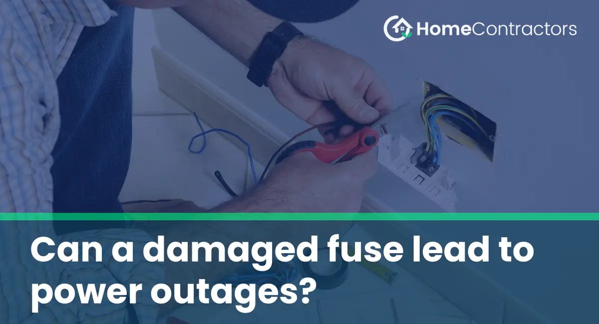 Can a damaged fuse lead to power outages? - HomeContractors.com