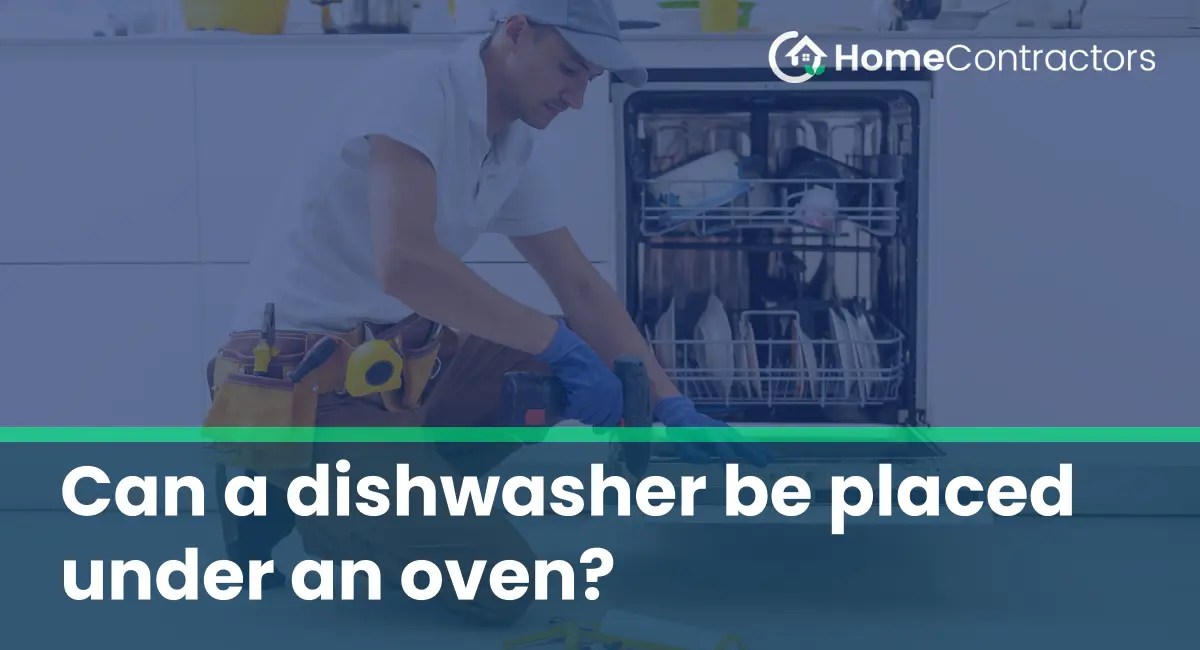 Can a dishwasher be placed under an oven?