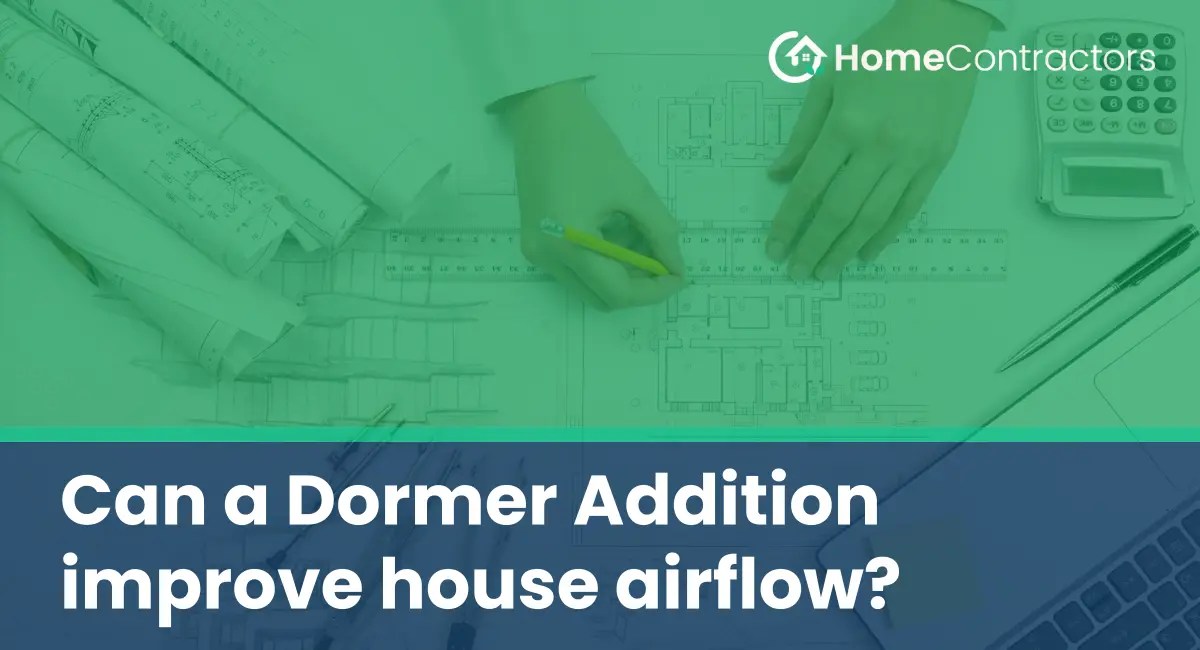 Can a Dormer Addition improve house airflow?