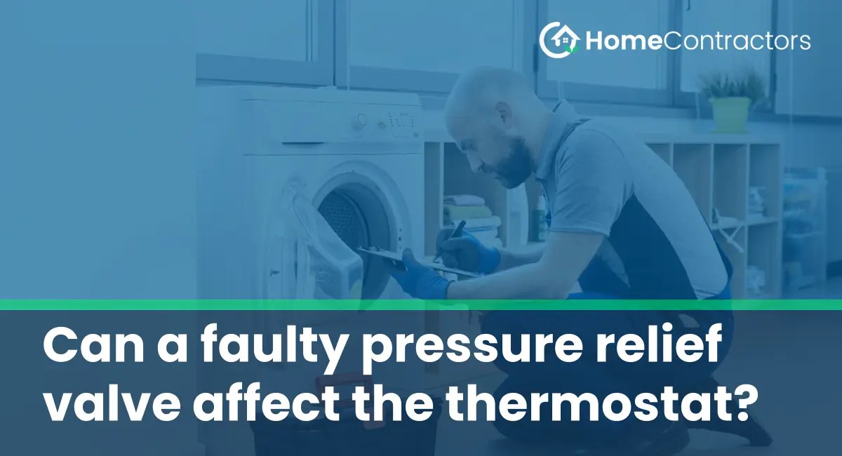 Can a faulty pressure relief valve affect the thermostat