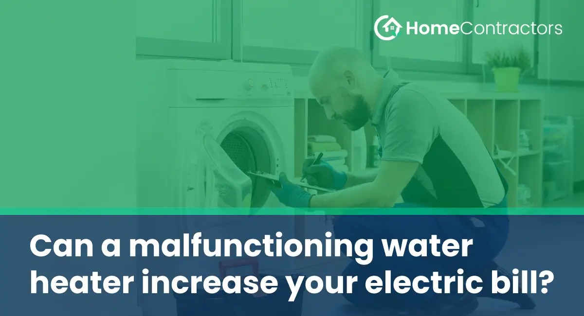 Can a malfunctioning water heater increase your electric bill