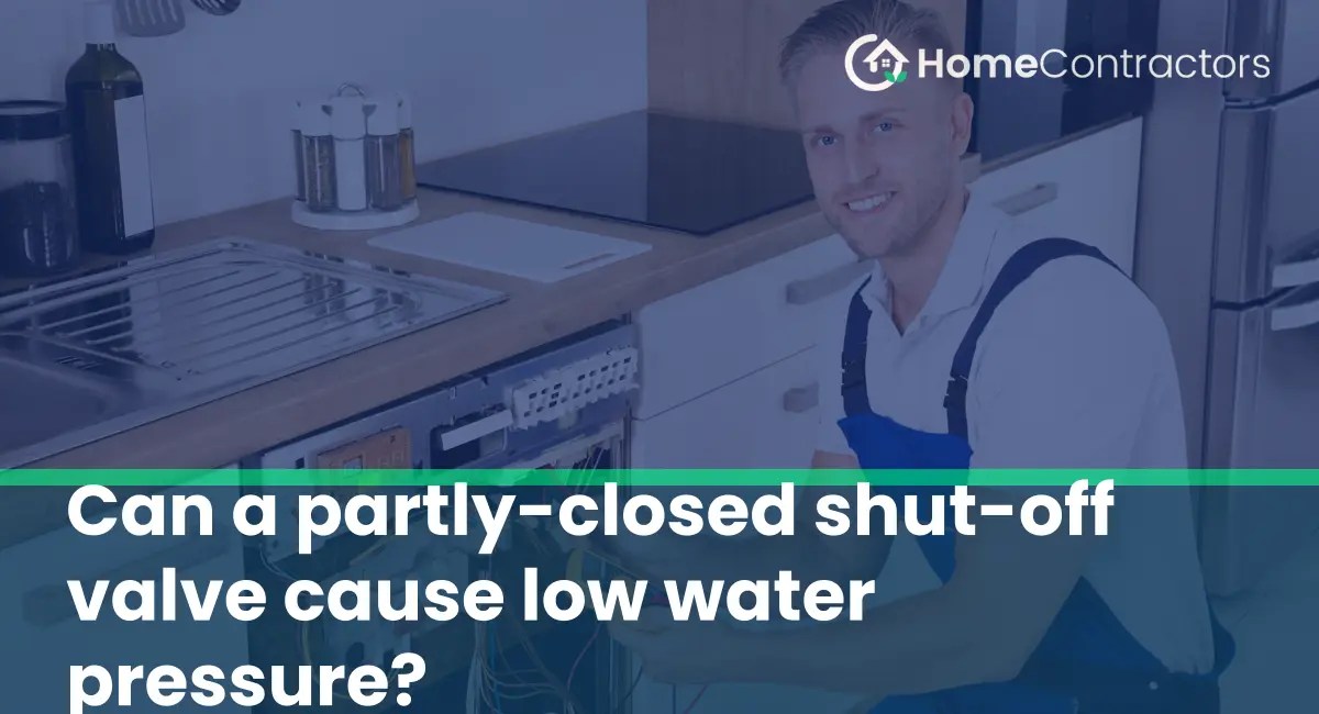 Can a partlyclosed shutoff valve cause low water pressure