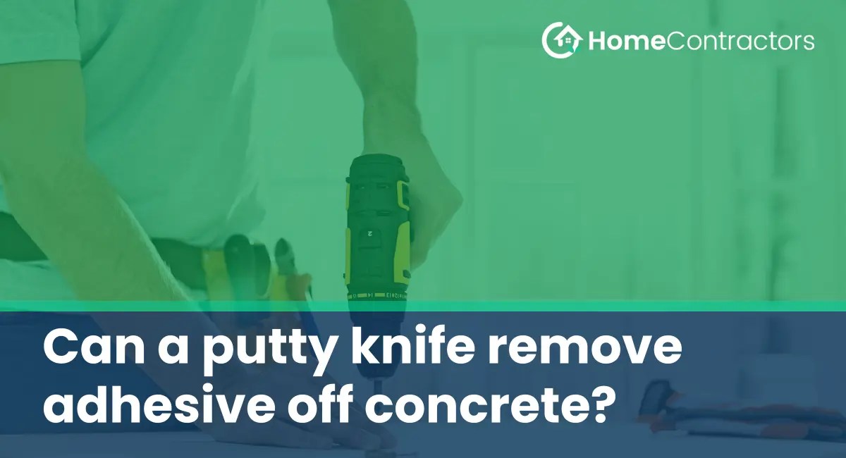 Can a putty knife remove adhesive off concrete?