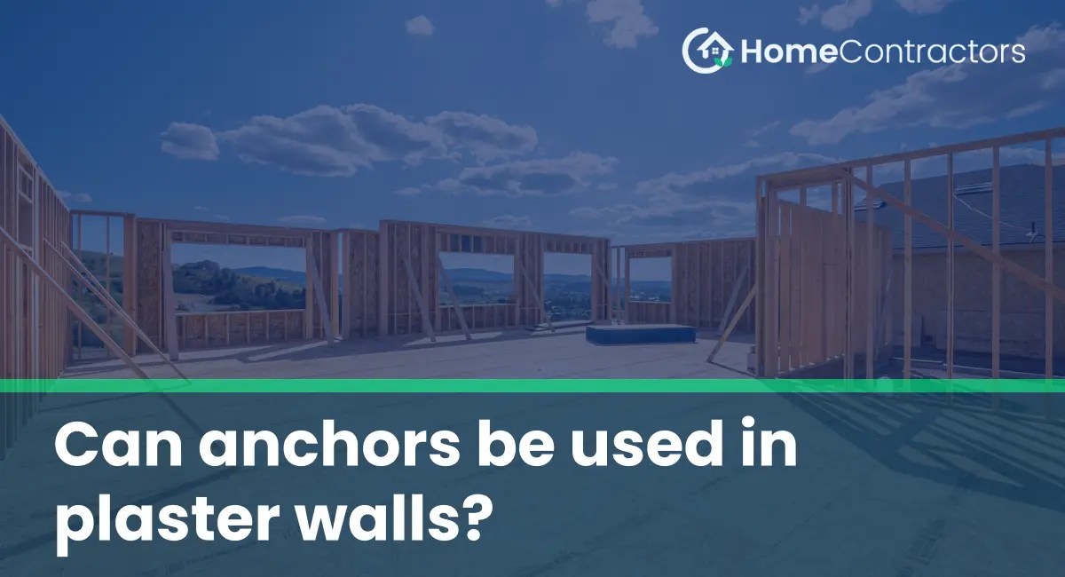 Can anchors be used in plaster walls?