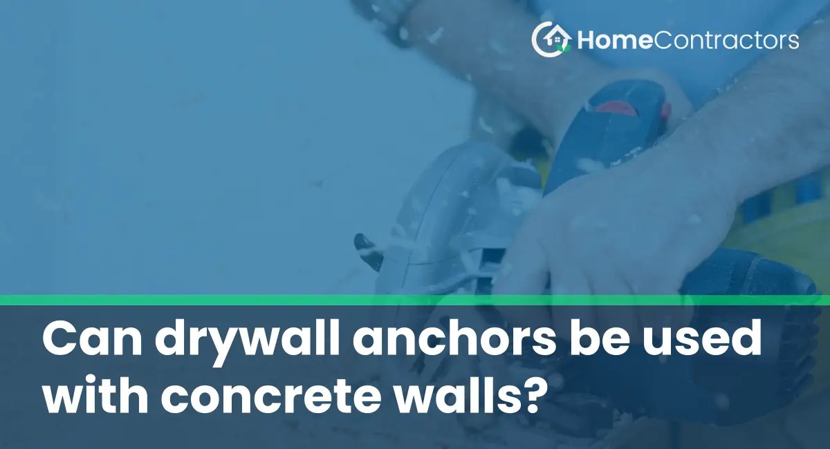 Can drywall anchors be used with concrete walls?